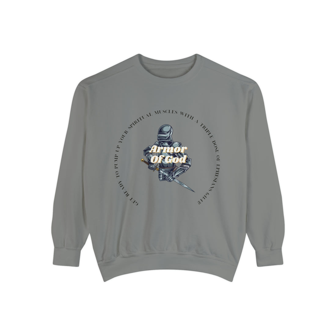 Armor Of God Unisex Garment-Dyed Sweatshirt